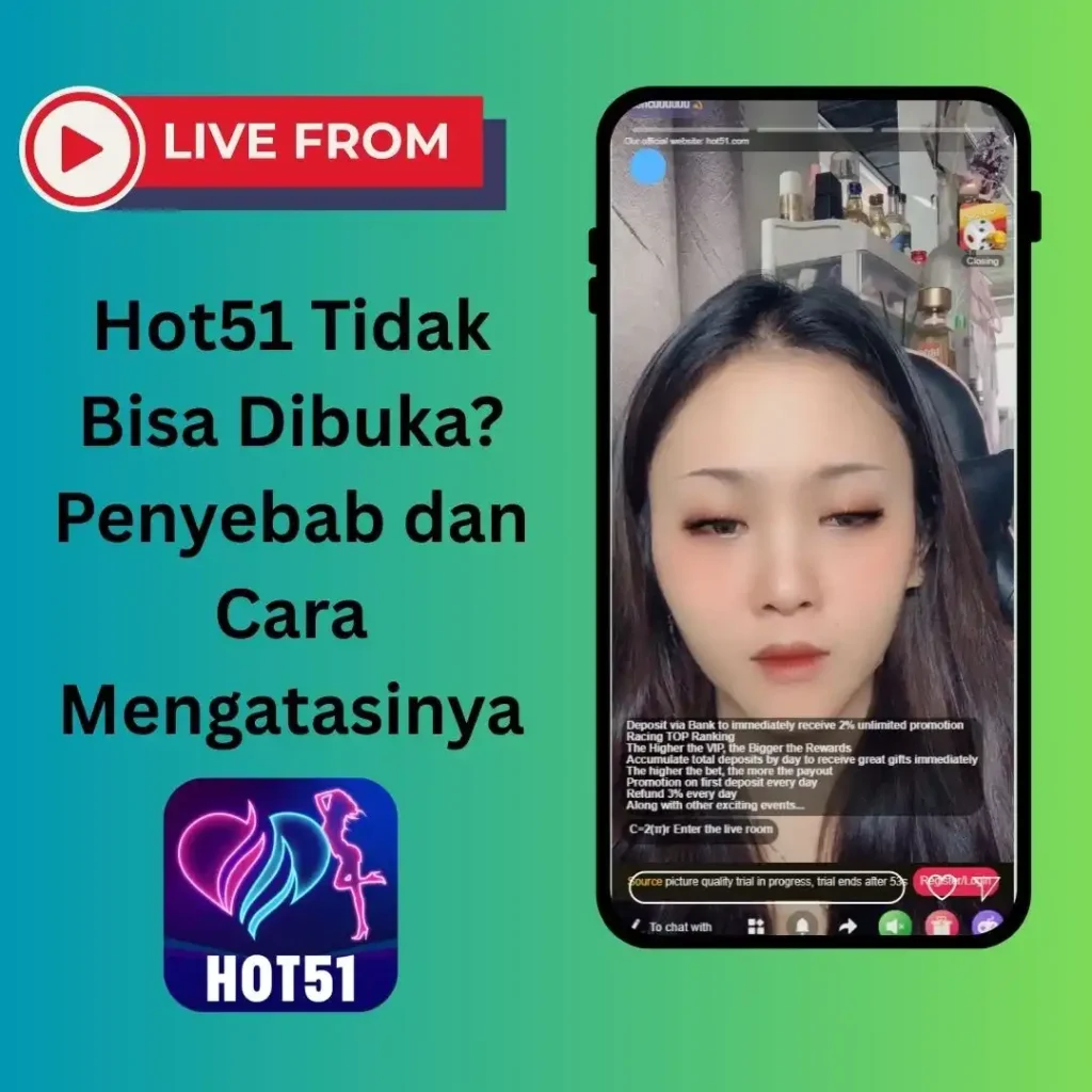 Hot51 Tidak Bisa Dibuka? Penyebab dan Cara Mengatasinya